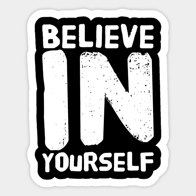 Believe in yourself Sticker by captainmood